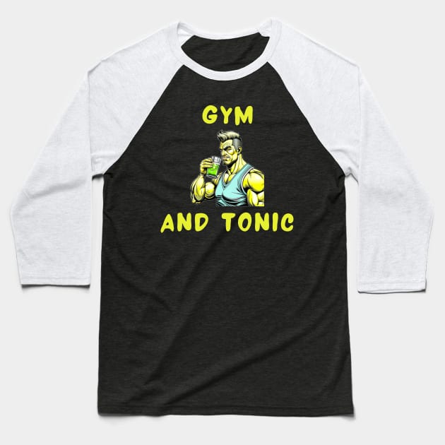 Gym and tonic Baseball T-Shirt by IOANNISSKEVAS